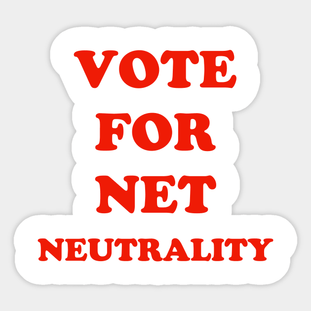 Vote For Net Neutrality Sticker by ScruffyTees